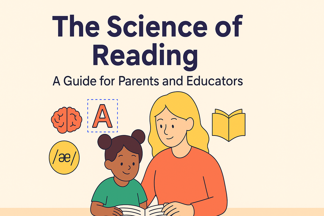 The Science of Reading: A Practical Guide for Parents and Educators
